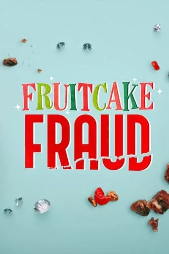 Fruitcake Fraud movie poster - Rated 6/10