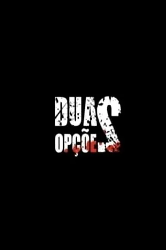 Duas Opções movie poster - Entertainment content