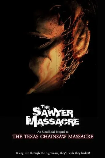 The Sawyer Massacre movie poster - Rated 6/10