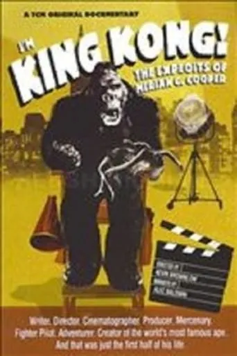 I'm King Kong!: The Exploits of Merian C. Cooper movie poster - Rated 6.1/10