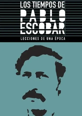 Los Tiempos de Pablo Escobar movie poster - Rated 6/10