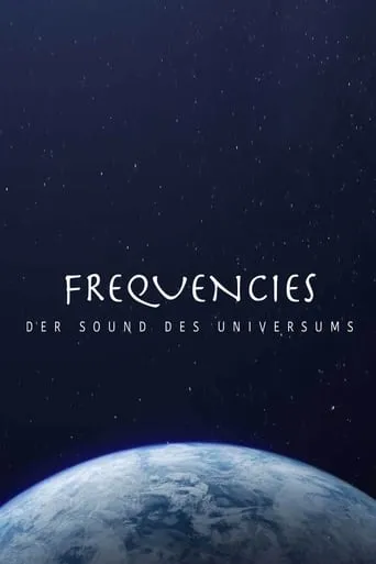 Frequencies - der Sound des Universums movie poster - Rated 2/10
