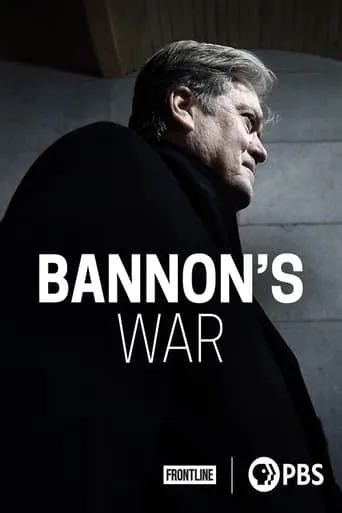 Bannon's War movie poster - Entertainment content