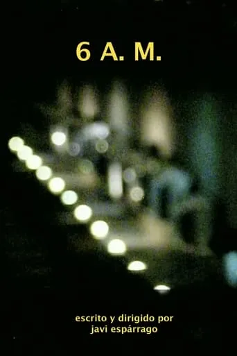 6 A. M. movie poster - Entertainment content
