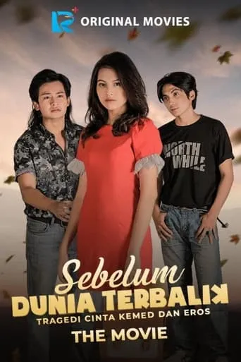 Sebelum Dunia Terbalik: Tragedi Cinta Kemed Dan Eros movie poster - Entertainment content