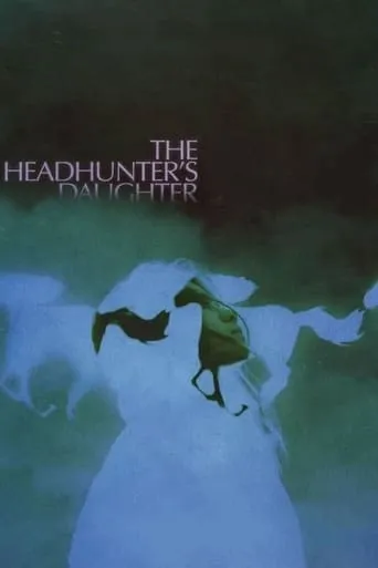The Headhunter's Daughter movie poster - Rated 6/10