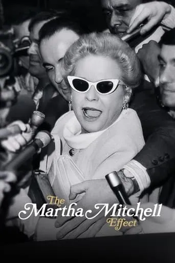 The Martha Mitchell Effect movie poster - Rated 6.25/10