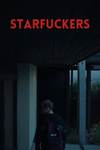 Starfuckers movie poster - Rated 6.1/10