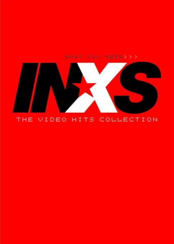 INXS – What You Need: The Video Hits Collection movie poster - Entertainment content