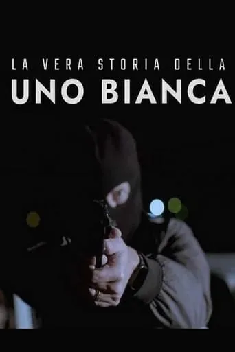 La vera storia della Uno bianca movie poster - Rated 6.2/10