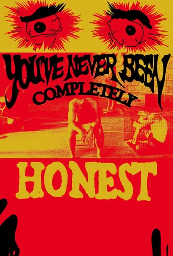 You've Never Been Completely Honest movie poster - Rated 7.3/10