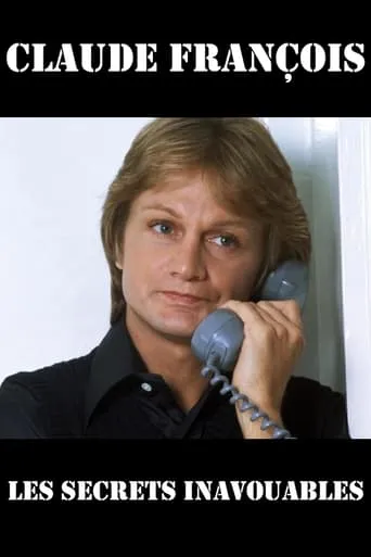 Claude François, Les Secrets Inavouables movie poster - Entertainment content