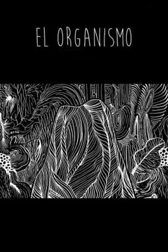 Organism movie poster - Entertainment content