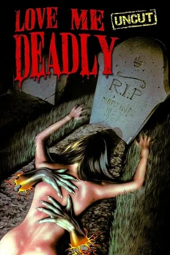 Love Me Deadly movie poster - Rated 5.231/10