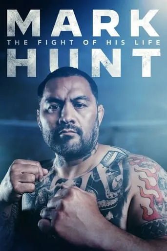 Mark Hunt: The Fight of His Life movie poster - Rated 8/10
