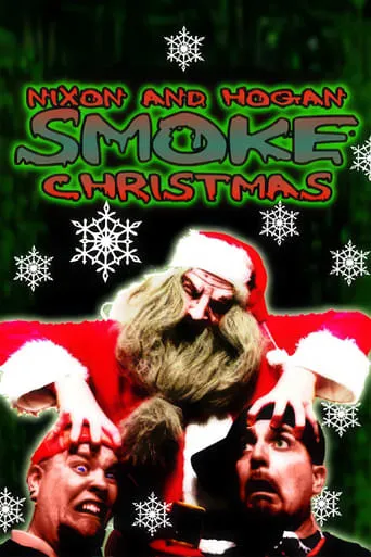 Nixon and Hogan Smoke Christmas movie poster - Rated 1/10