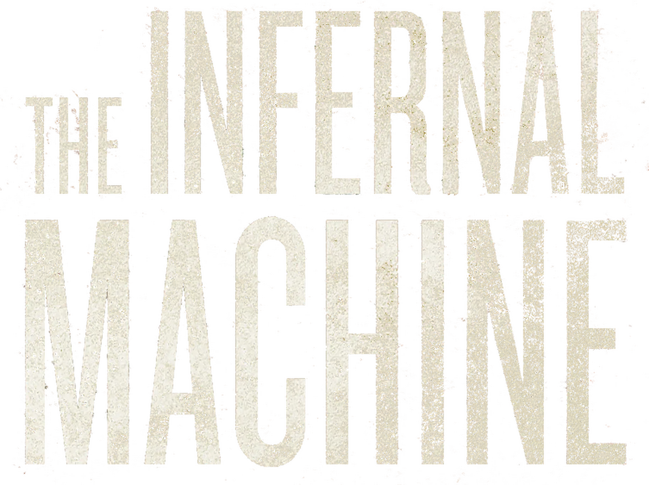 The Infernal Machine