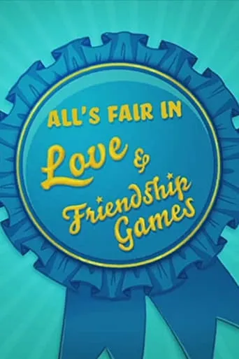 All's Fair in Love & Friendship Games movie poster - Rated 6/10