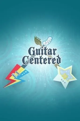Guitar Centered movie poster - Rated 6.3/10