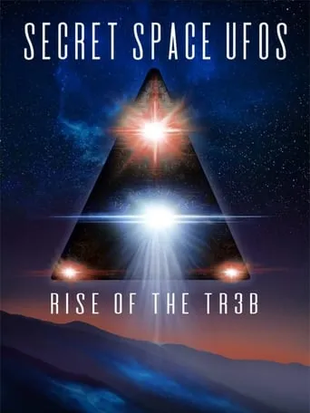 Secret Space UFOs: Rise of the TR3B movie poster - Rated 6/10