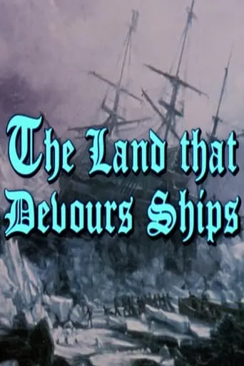The Land That Devours Ships movie poster - Rated 6/10