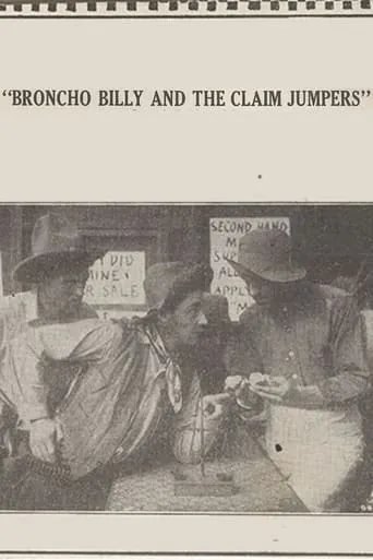 Broncho Billy and the Claim Jumpers movie poster - Entertainment content