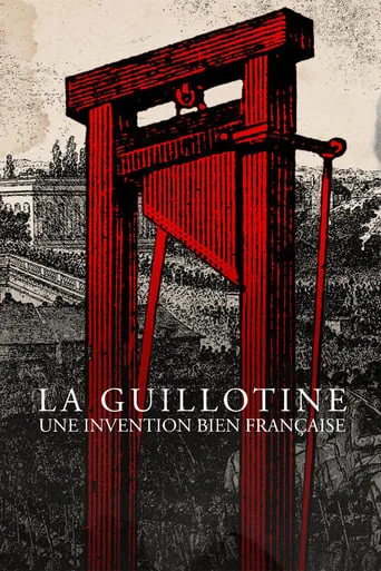 La guillotine, une invention bien française movie poster - Rated 7/10
