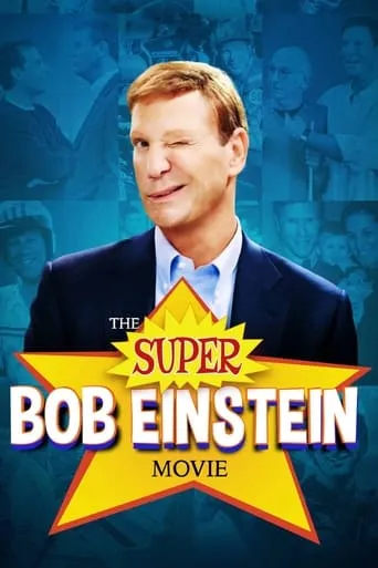 The Super Bob Einstein Movie movie poster - Rated 6.7/10