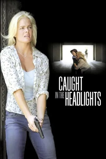 Caught in the Headlights movie poster - Rated 3.2/10