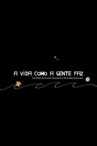A Vida Como A Gente Faz movie poster - Entertainment content
