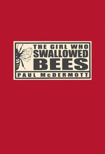 The Girl Who Swallowed Bees movie poster - Rated 8/10