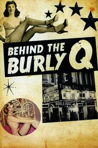 Behind the Burly Q movie poster - Rated 5.2/10