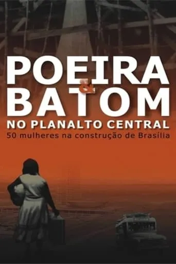 Poeira e Batom no Planalto Central movie poster - Entertainment content