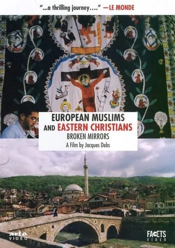 European Muslims and Eastern Christians: Broken Mirrors movie poster - Entertainment content