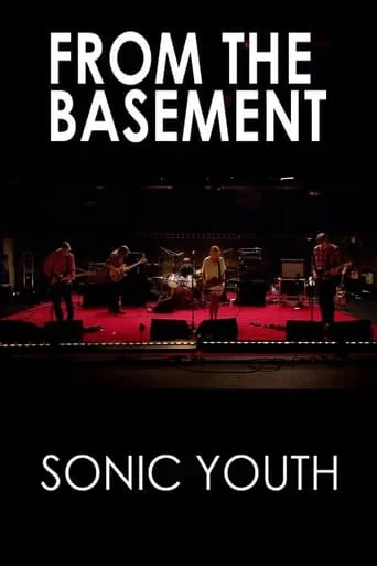 Sonic Youth: From The Basement movie poster - Entertainment content