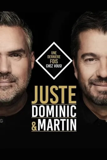 Dominic et Martin - Juste movie poster - Entertainment content