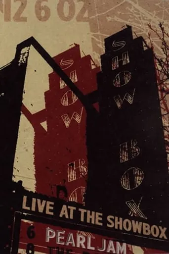 Pearl Jam: Live At The Showbox movie poster - Rated 8.6/10