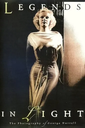 Legends in Light: The Photography of George Hurrell movie poster - Rated 2/10