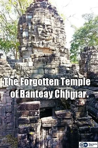 The Forgotten Temple of Banteay Chhmar movie poster - Entertainment content