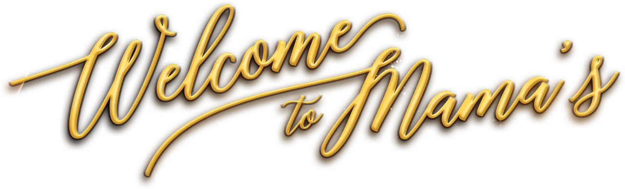 Welcome to Mama's