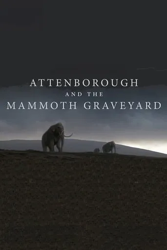 Attenborough and the Mammoth Graveyard movie poster - Rated 7.4/10