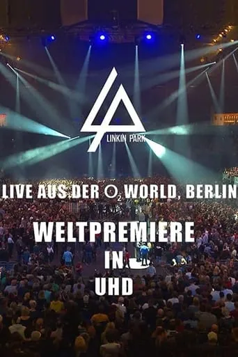 Linkin Park - Berlin, Germany, O2 World Arena movie poster - Rated 8.7/10