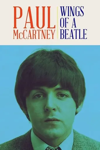 Paul McCartney: Wings of a Beatle movie poster - Entertainment content