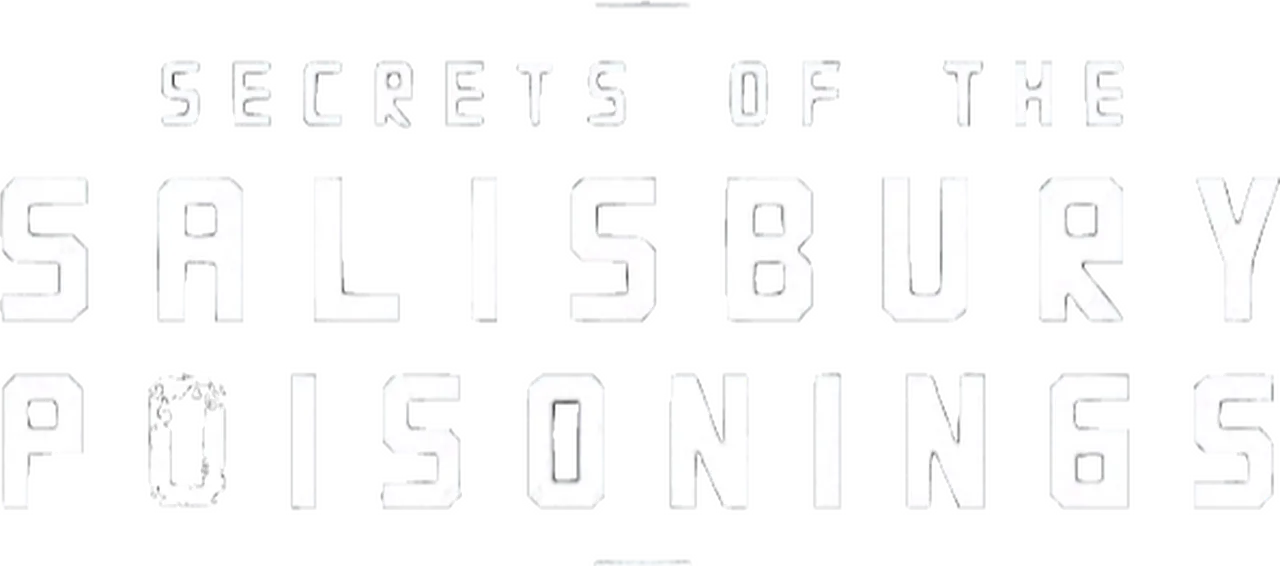 Secrets of the Salisbury Poisonings