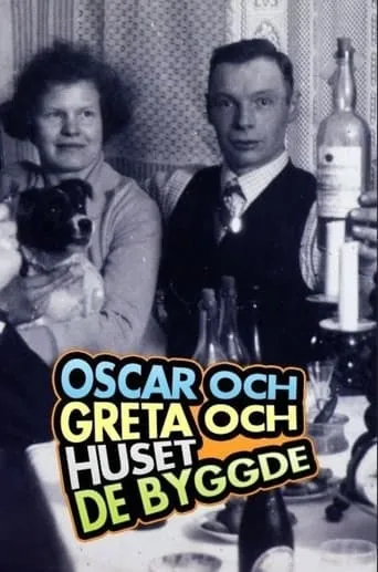 Oscar och Greta och huset de byggde movie poster - Rated 6.3/10