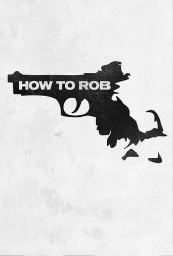 How to Rob movie poster - Rated 8.4/10