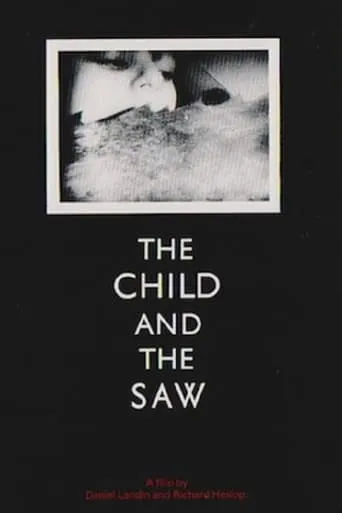 The Child And The Saw movie poster - Entertainment content