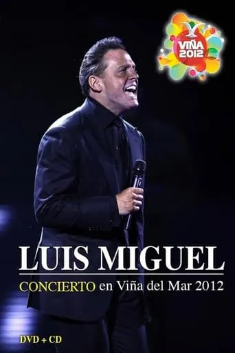 Luis Miguel: Festival de Viña del Mar 2012 movie poster - Rated 5/10
