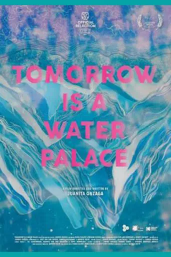 Tomorrow Is a Water Palace movie poster - Entertainment content