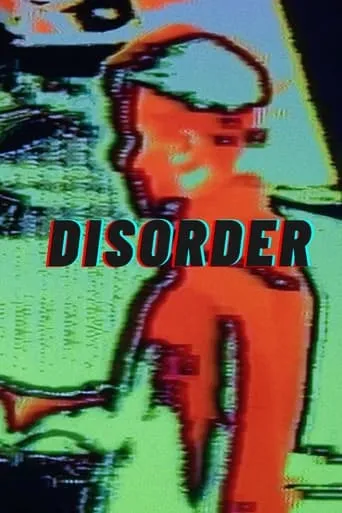 Disorder movie poster - Entertainment content